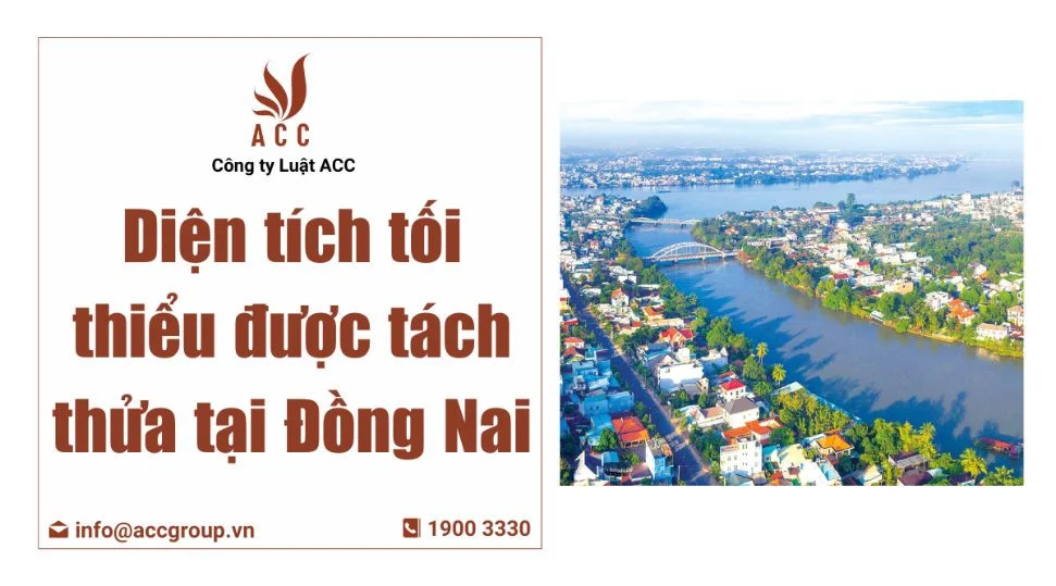 Diện tích tối thiểu được tách thửa tại Đồng Nai