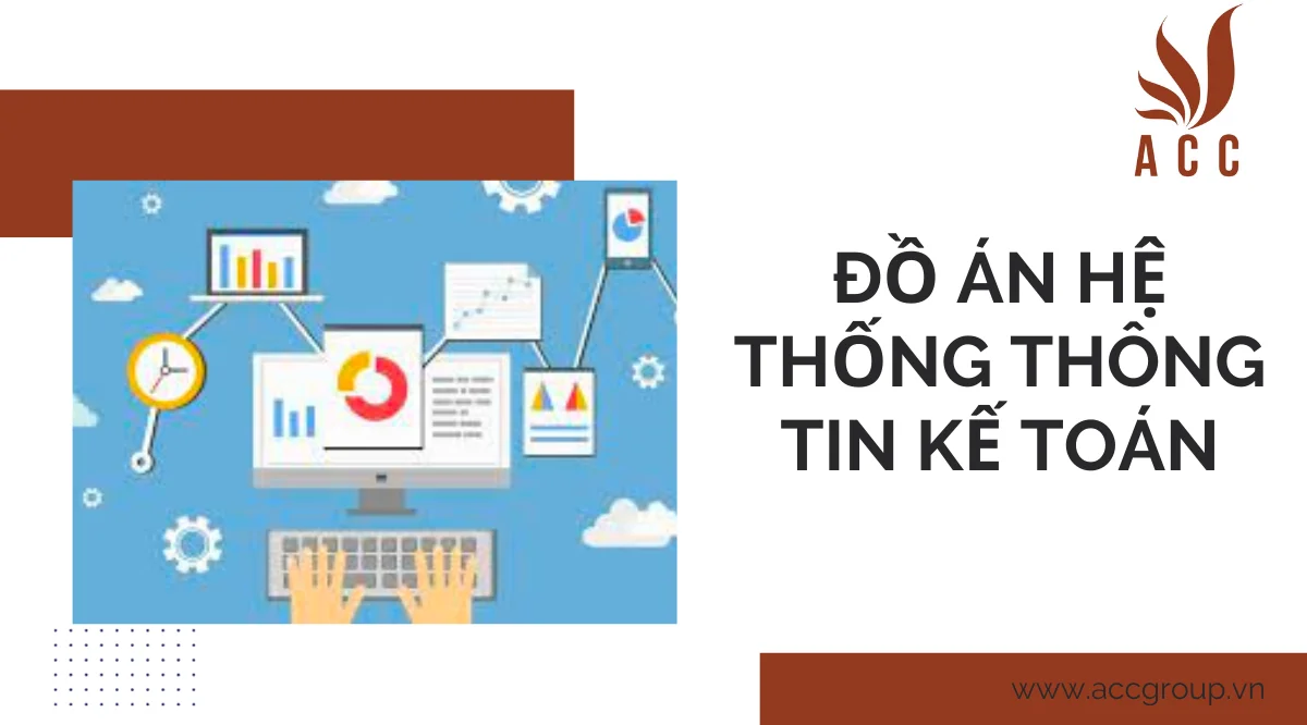 Đồ án hệ thống thông tin kế toán