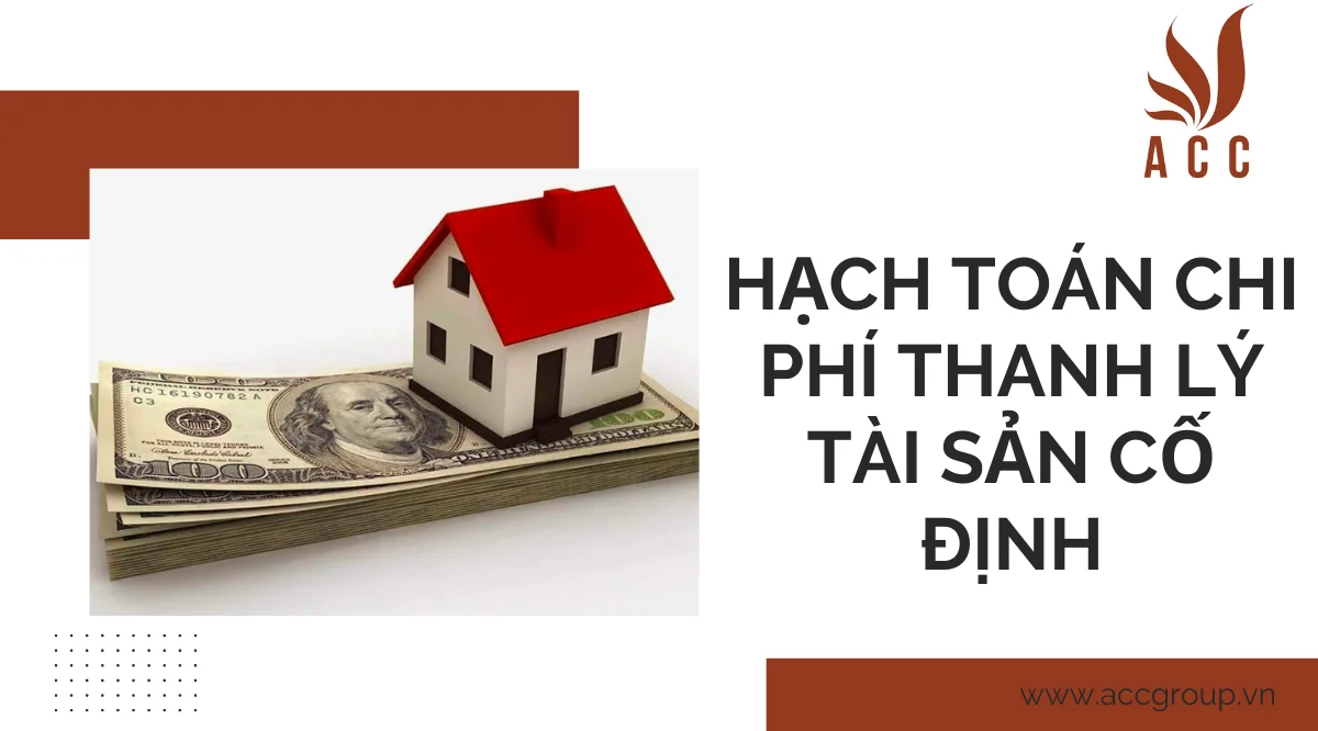 Cách hạch toán chi phí thanh lý tài sản cố định