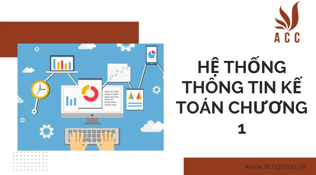 Hệ thống thông tin kế toán chương 1