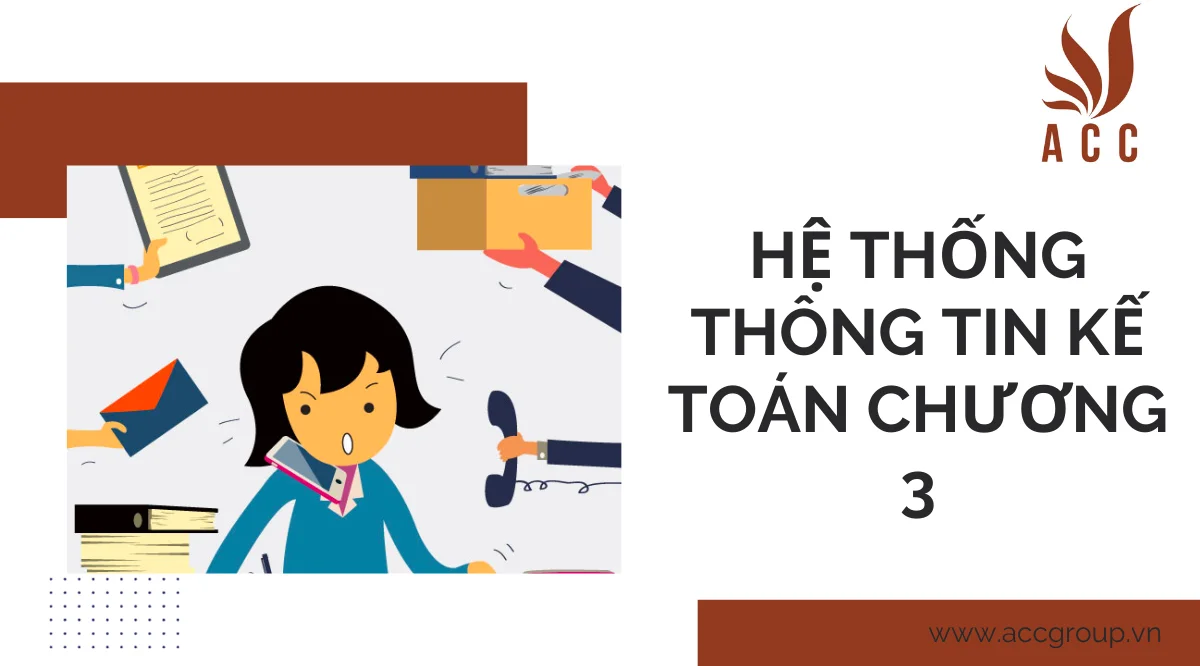 Hệ thống thông tin kế toán chương 3