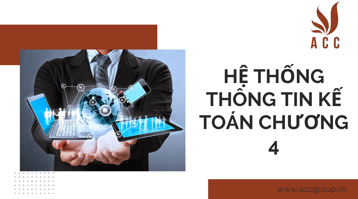 Hệ thống thông tin kế toán chương 4