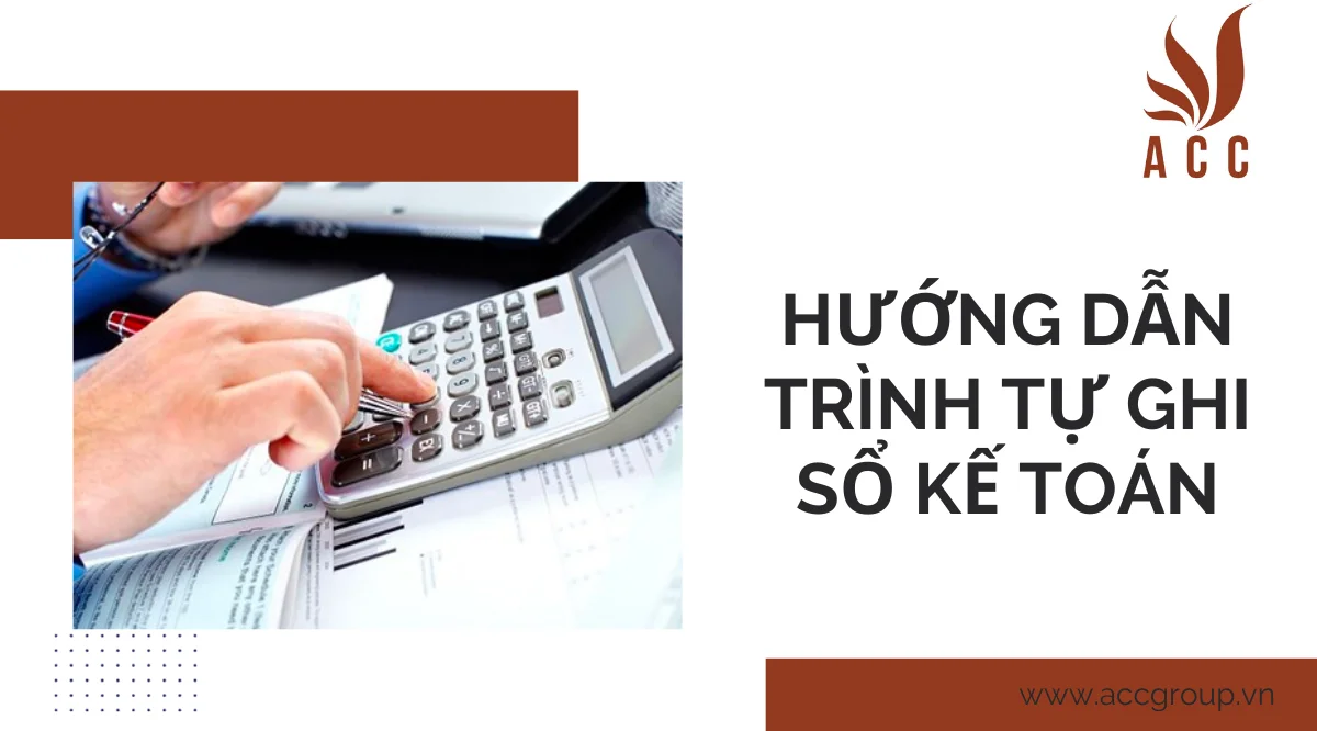 Hướng dẫn trình tự ghi sổ kế toán