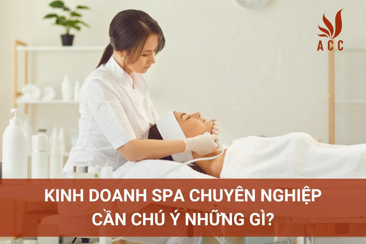 Kinh doanh spa chuyên nghiệp cần chú ý những gì?