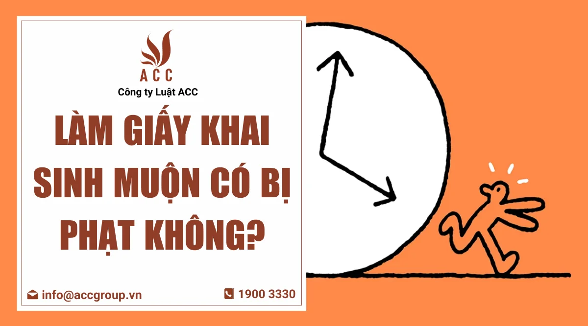 Làm giấy khai sinh muộn có bị phạt không