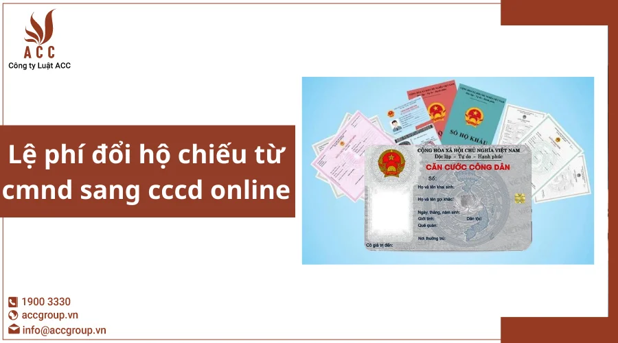 Lệ phí đổi hộ chiếu từ cmnd sang cccd online