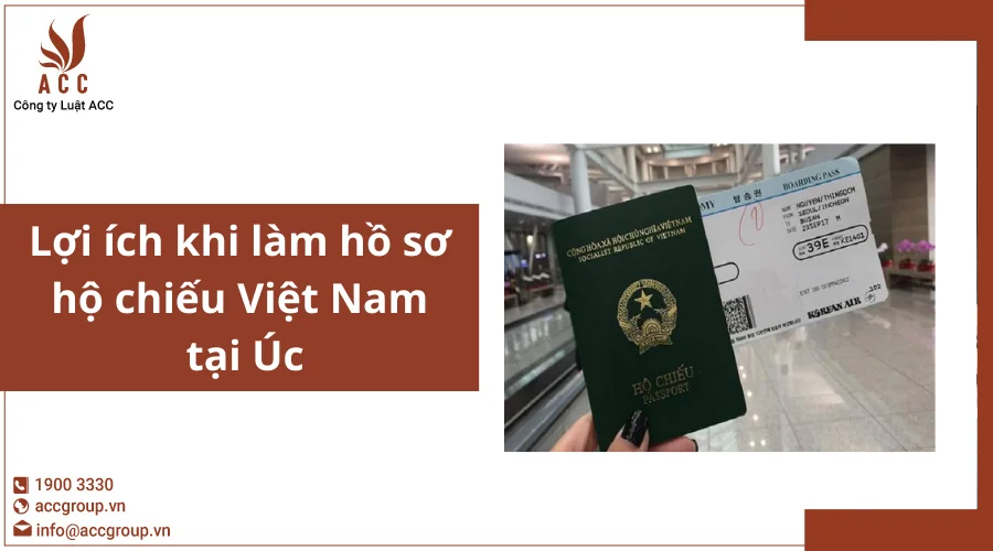 Lợi ích khi làm hồ sơ hộ chiếu Việt Nam tại Úc