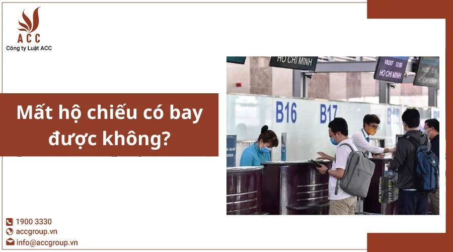 Mất hộ chiếu có bay được không