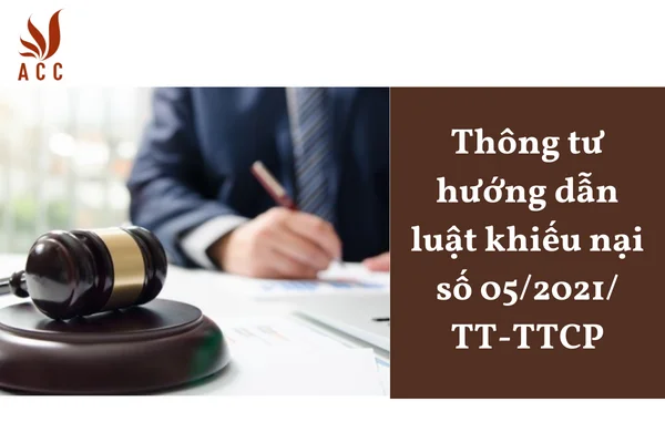 Thông tư hướng dẫn luật khiếu nại số 05/2021/TT-TTCP