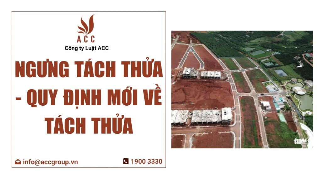 Ngưng tách thửa - Quy định mới về tách thửa