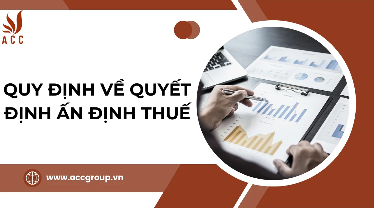 Quy định về quyết định ấn định thuế