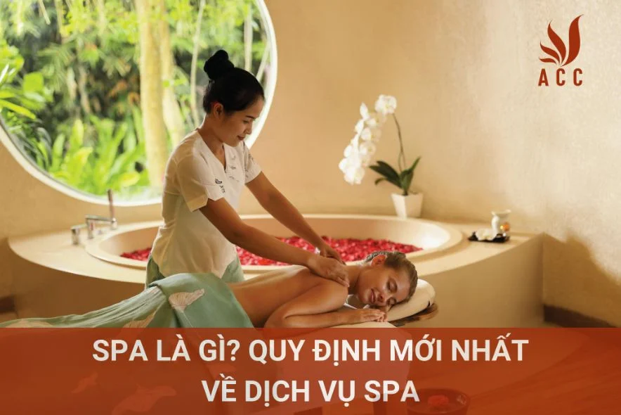 Spa là gì? Quy định mới nhất về dịch vụ spa