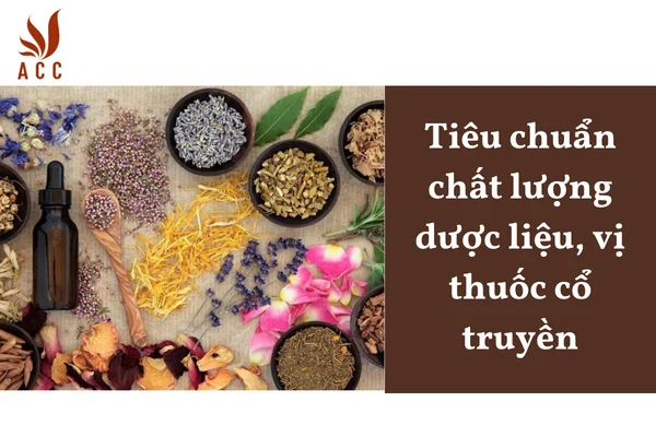 Tiêu chuẩn chất lượng dược liệu, vị thuốc cổ truyền