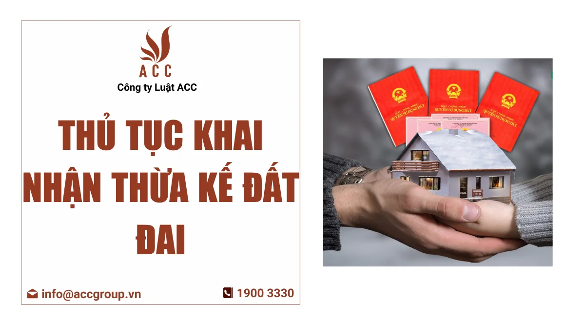 thu-tuc-khai-nhan-thua-ke-dat-dai