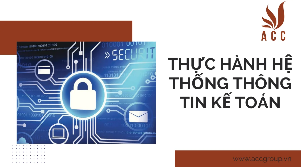 Thực hành Hệ Thống Thông Tin Kế Toán