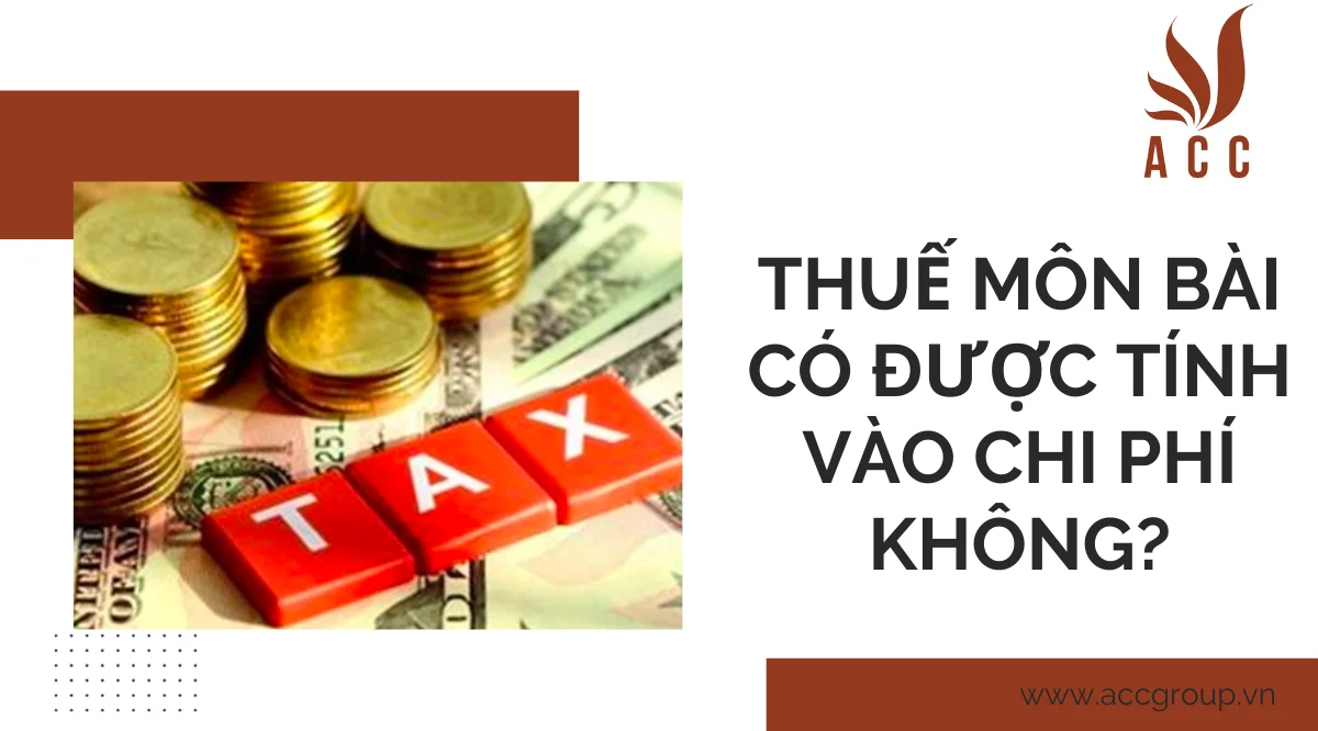 Thuế môn bài có được tính vào chi phí không?