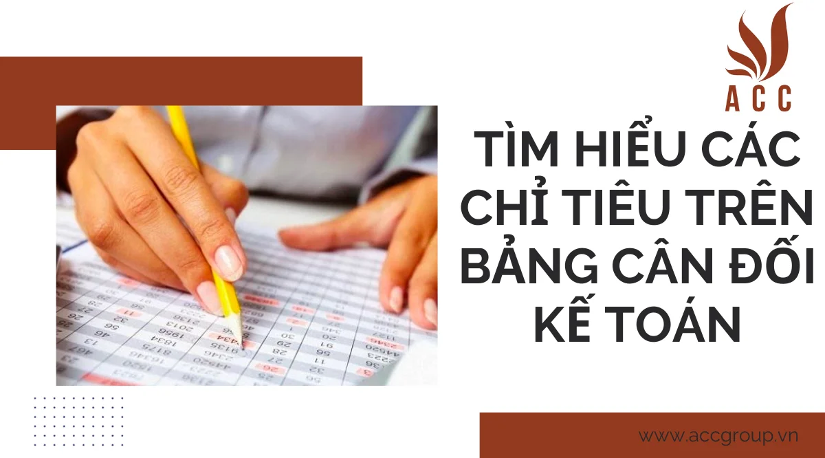 tim-hieu-cac-chi-tieu-tren-bang-can-doi-ke-toan-1