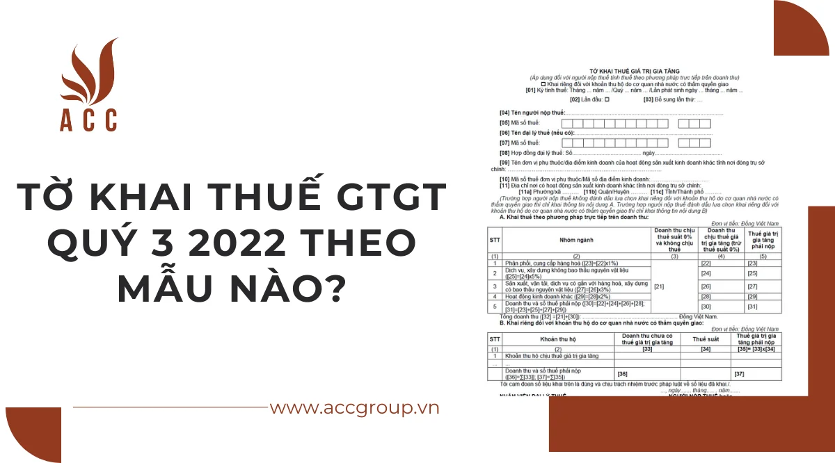 Tờ khai thuế GTGT quý 3 2022 theo mẫu nào?