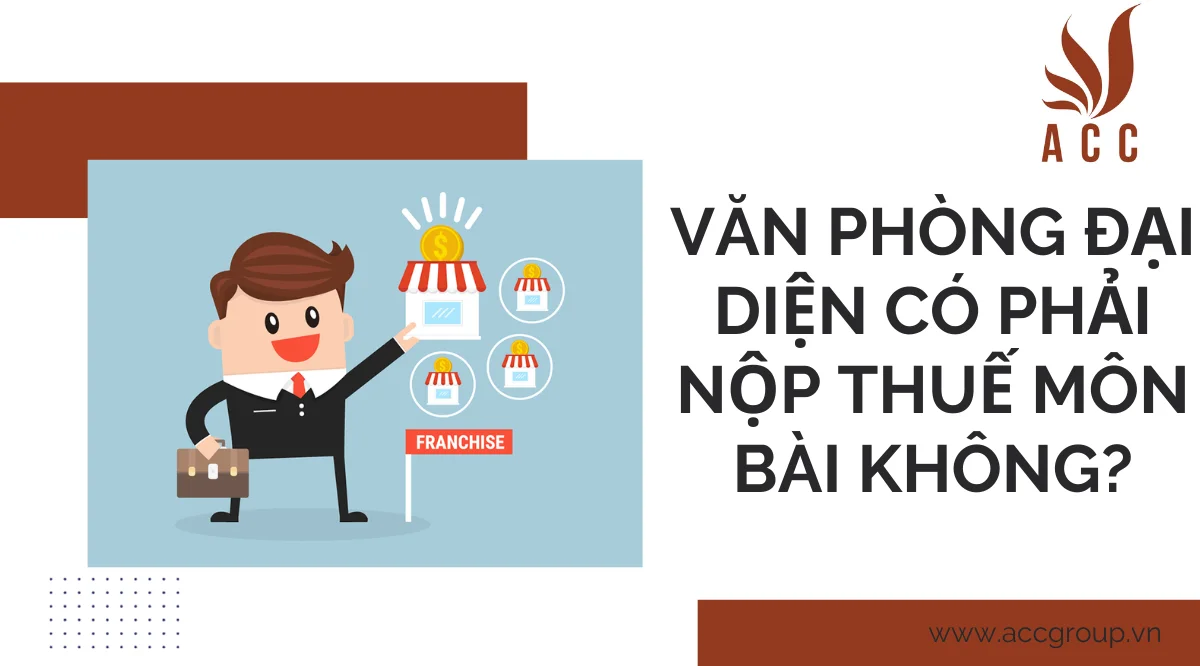 Văn phòng đại diện có phải nộp thuế môn bài không?