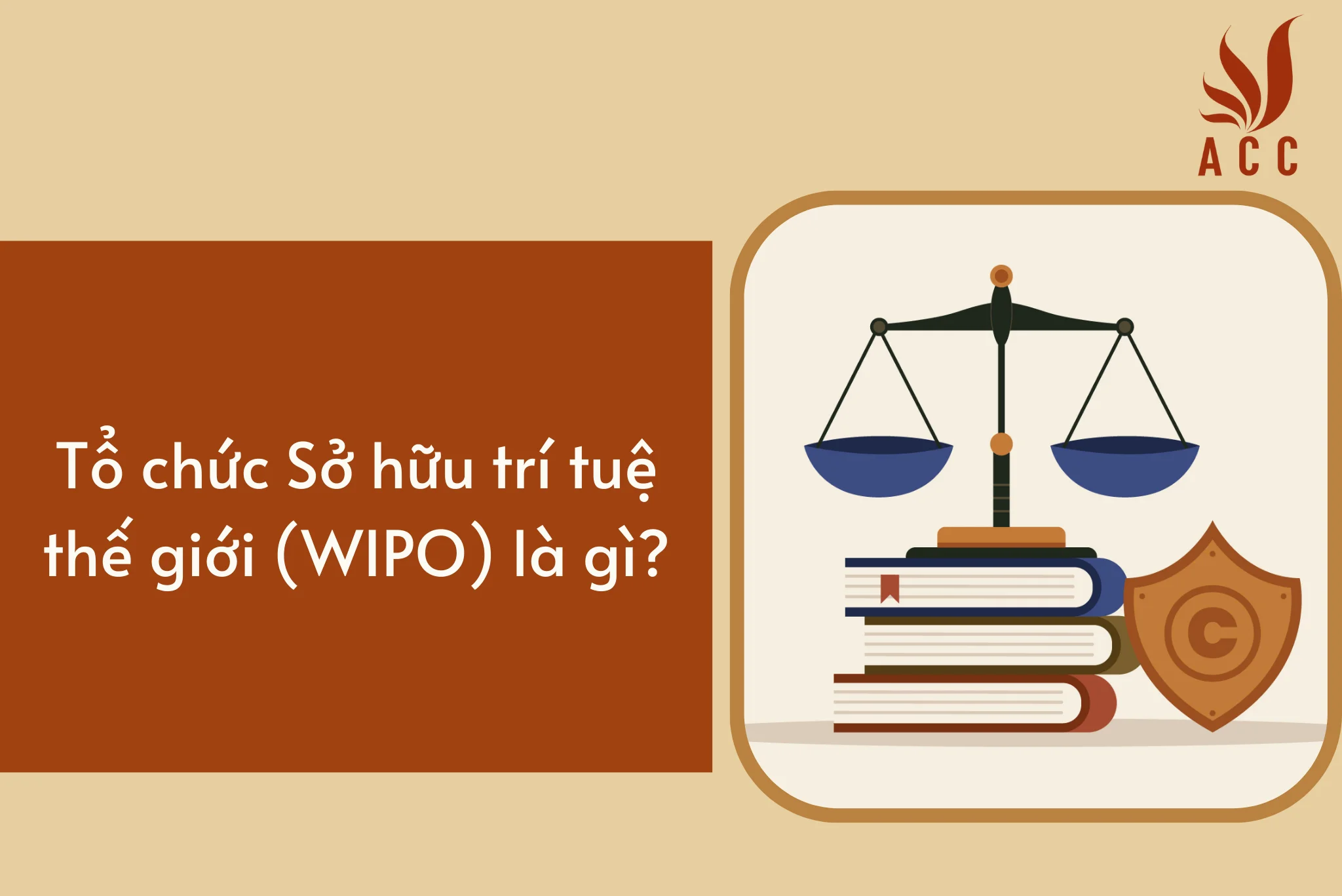 Tổ chức Sở hữu trí tuệ thế giới (WIPO) là gì?