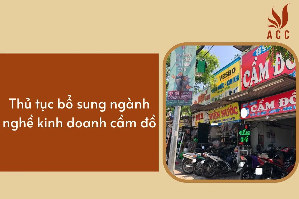 Thủ tục bổ sung ngành nghề kinh doanh cầm đồ