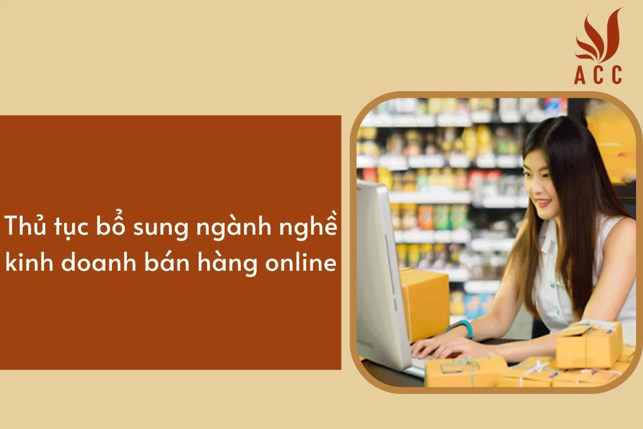 Thủ tục bổ sung ngành nghề kinh doanh bán hàng online