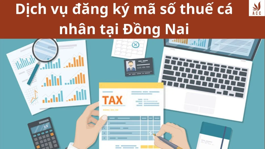 Dịch vụ đăng ký mã số thuế cá nhân tại Đồng Nai