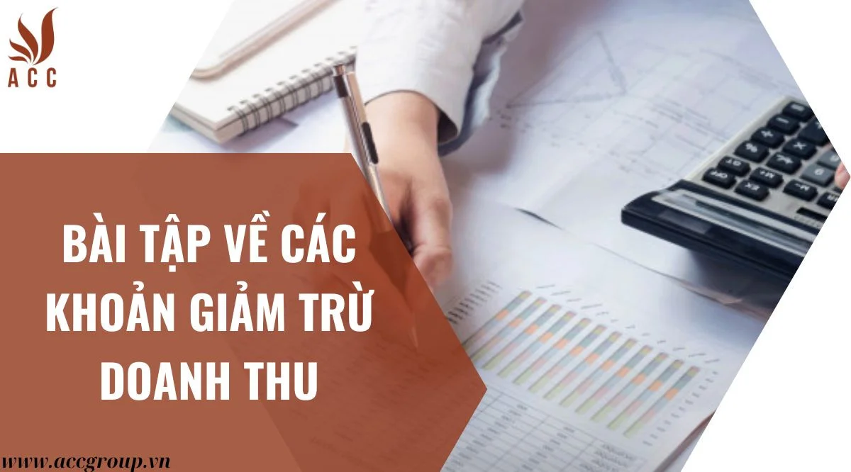 Bài tập về các khoản giảm trừ doanh thu