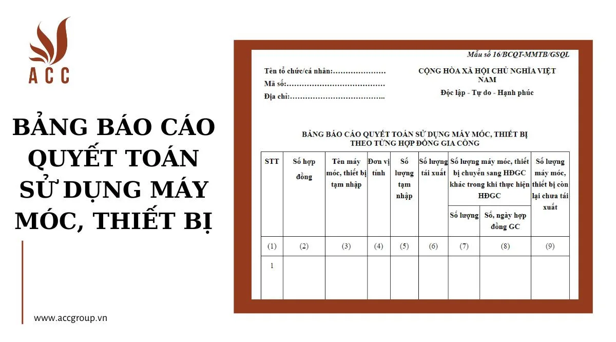 Bảng báo cáo quyết toán sử dụng máy móc, thiết bị