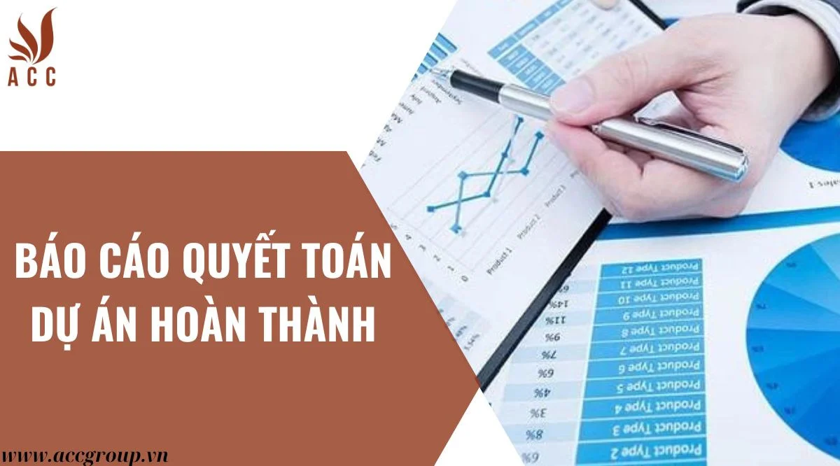 Báo cáo quyết toán vốn đầu tư dự án hoàn thành