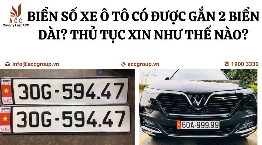 Biển số xe ô tô có được gắn 2 biển dài? Thủ tục xin như thế nào?