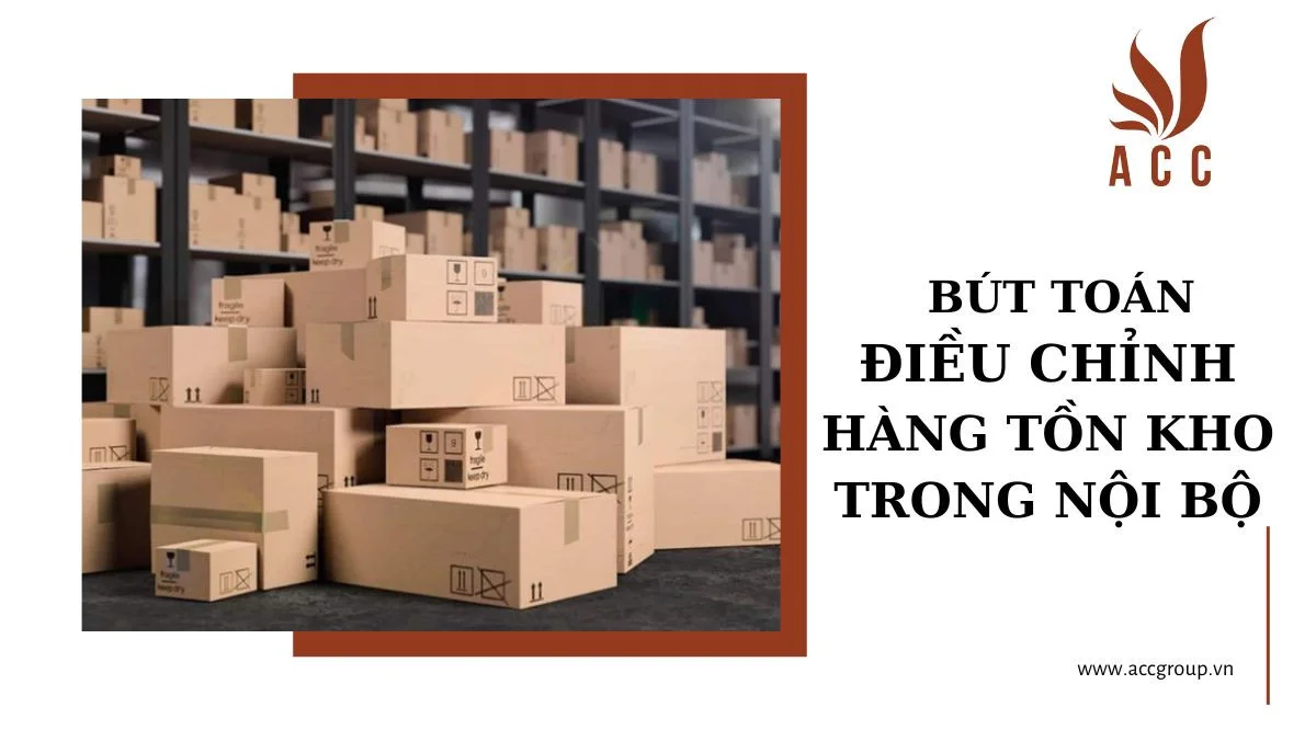 Bút toán điều chỉnh hàng tồn kho trong nội bộ