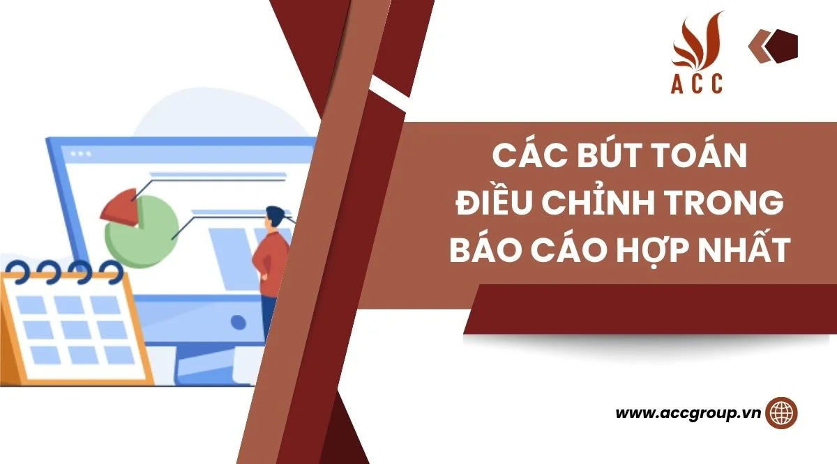 Các bút toán điều chỉnh trong báo cáo hợp nhất