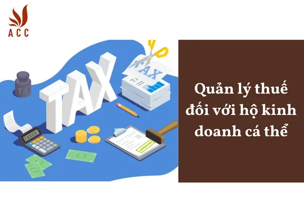 Quản lý thuế đối với hộ kinh doanh cá thể