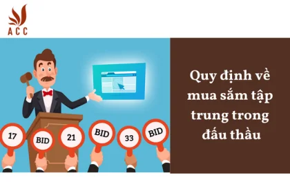 Quy định về mua sắm tập trung trong đấu thầu