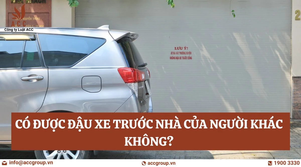 Có được đậu xe trước nhà của người khác không?