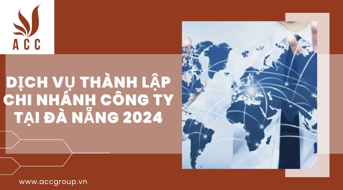 Dịch vụ thành lập chi nhánh công ty tại Đà Nẵng 2024