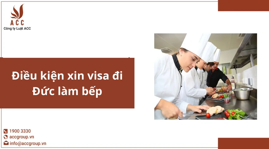 Điều kiện xin visa đi Đức làm bếp