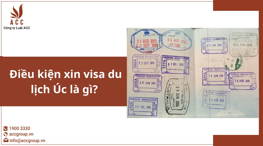  Điều kiện xin visa du lịch Úc là gì?