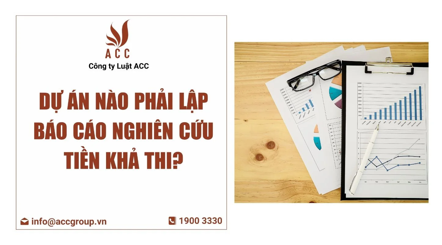 Dự án nào phải lập báo cáo nghiên cứu tiền khả thi