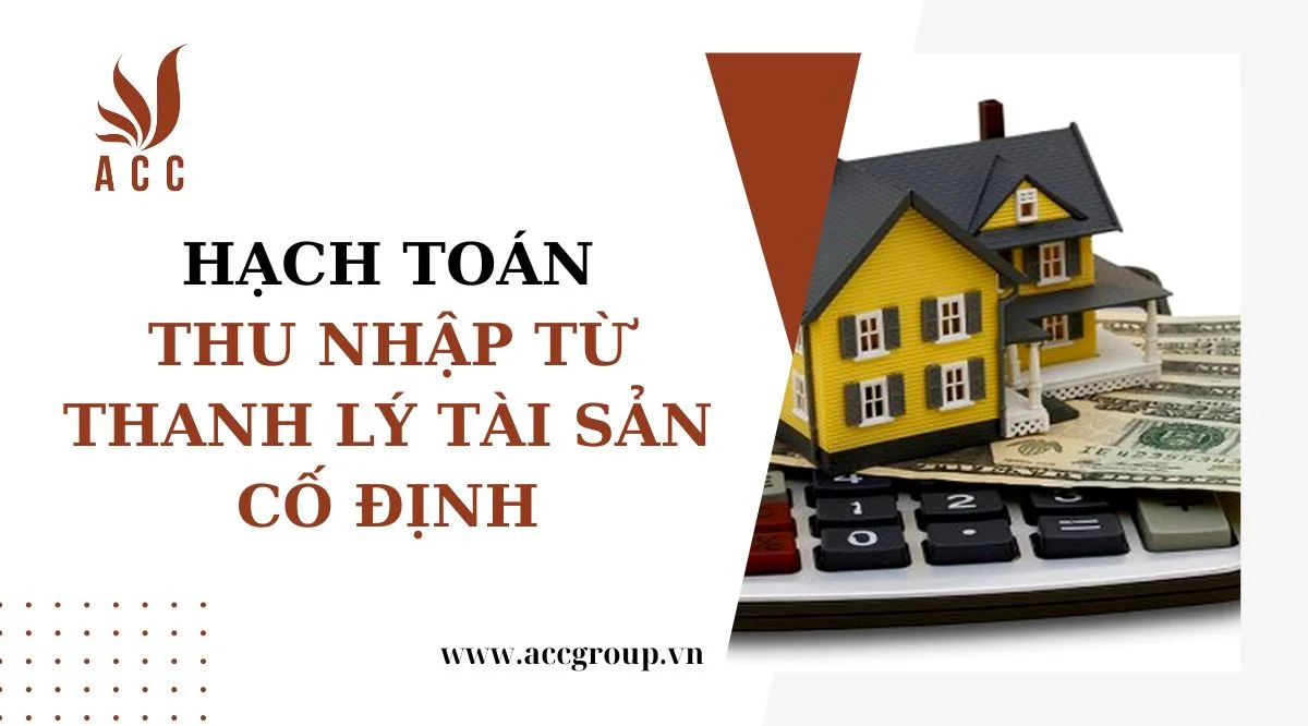 Hạch toán thu nhập từ thanh lý tài sản cố định