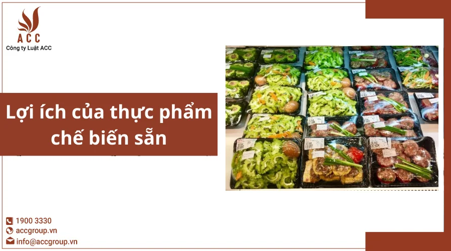 Lợi ích của thực phẩm chế biến sẵn