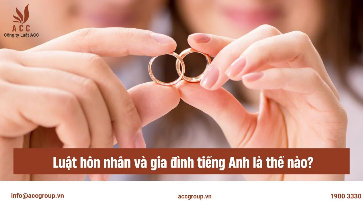 Luật hôn nhân và gia đình tiếng Anh là thế nào