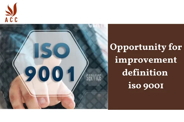 Opportunity for improvement definition iso 9001