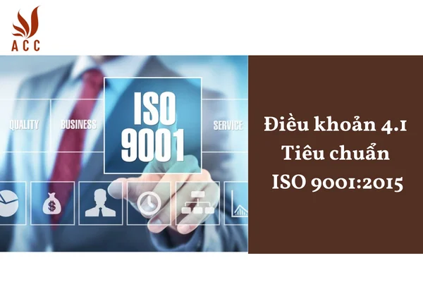 Điều khoản 4.1 Tiêu chuẩn ISO 9001:2015