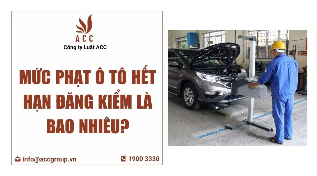 mức phạt ô tô hết hạn đăng kiểm