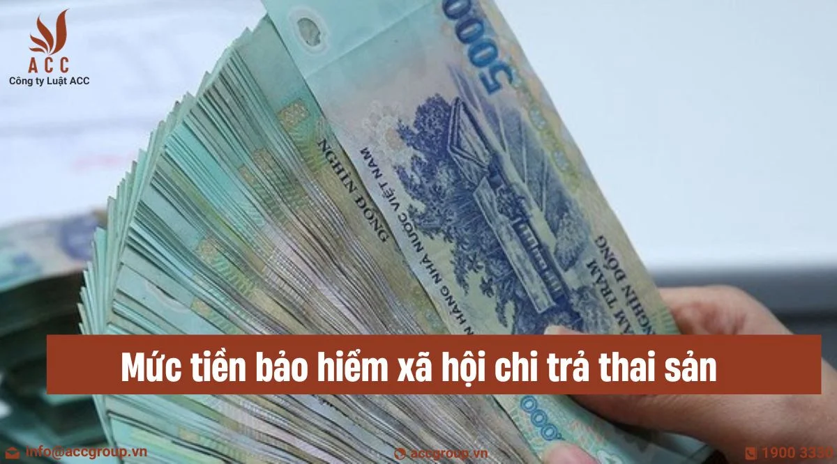 Mức tiền bảo hiểm xã hội chi trả thai sản