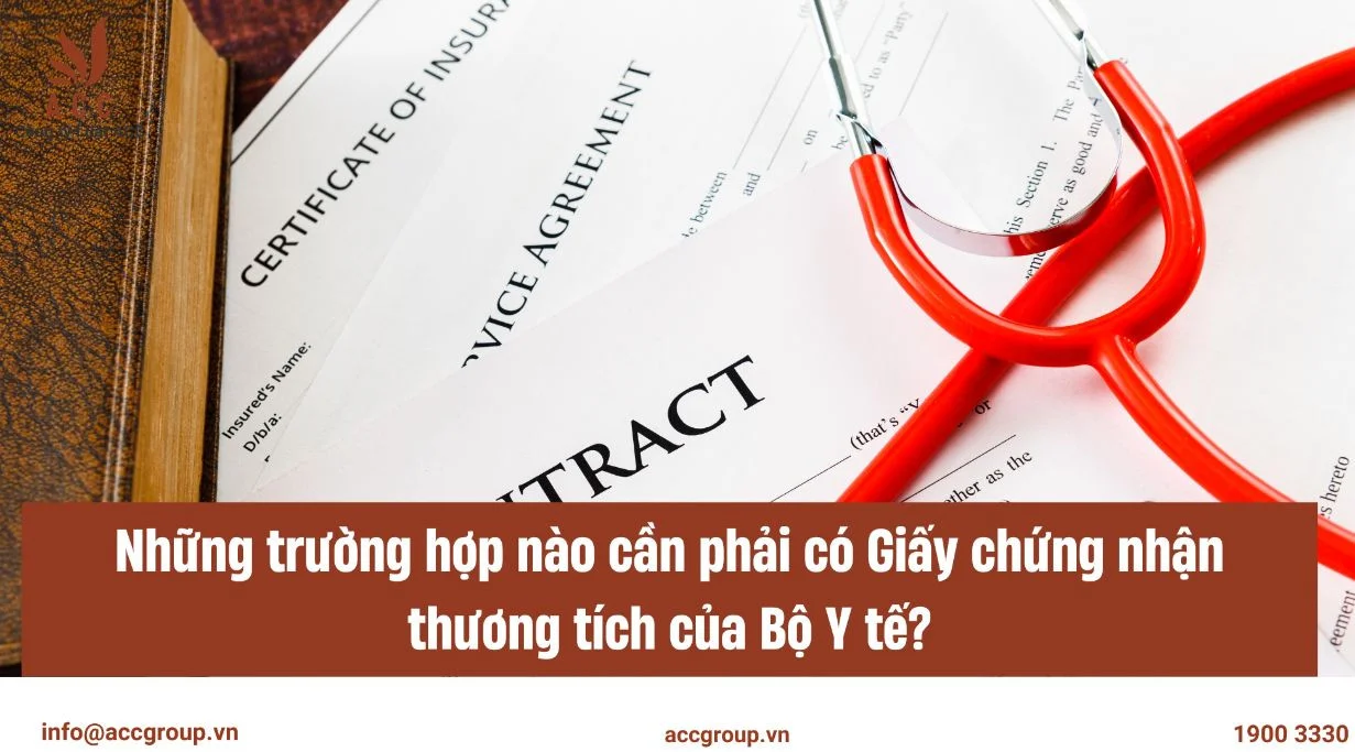 Những trường hợp nào cần phải có Giấy chứng nhận thương tích của Bộ Y tế?