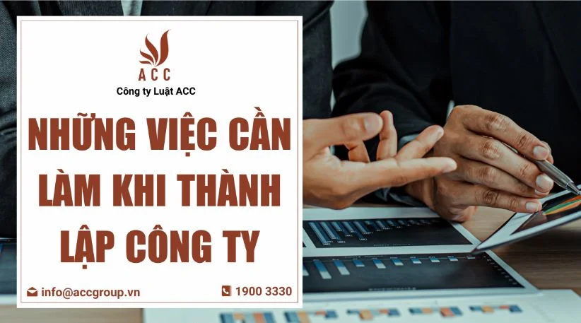 Những việc cần làm khi thành lập công ty