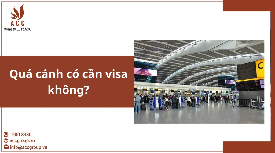 Quá cảnh có cần visa không?